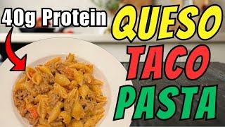 QUESO TACO PASTA | Low Calories & High Protein Recipe