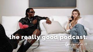 The Really Good Podcast | Offset: "Let's not flex for the gram"