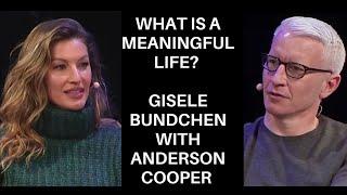 Mindfulness and a Meaningful Life | Gisele Bündchen, Anderson Cooper