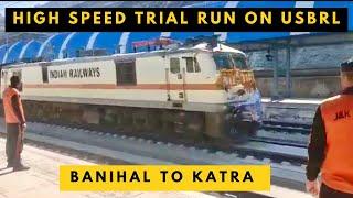 110 SPEED TRAIL RUN ON USBRL || BANIHAL TO KATRA SPEED TEST TRIAL