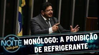 Monólogo: A proibição de refrigerante nas escolas | The Noite (15/08/17)