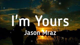 Jason Mraz - I'm Yours (Lyrics)