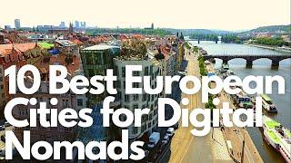 10 Best European Cities for Digital Nomads | Ready Go! Expat