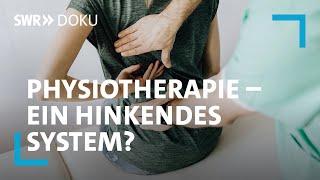 Physiotherapie - häufig falsch verordnet und veraltet! Wie machen es andere Länder? | SWR Doku