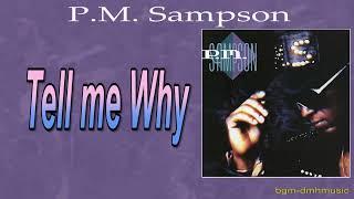 P.M.  Sampson -  Tell me Why