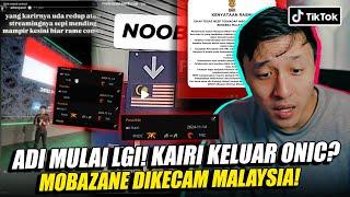 ADI MULAI LGI! KAIRI KELUAR ONIC? MOBAZANE DIKECAM MALAYSIA! REACTION TIKTOK MOBILE LEGEND!