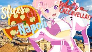 SLICES OF NAPOLI  EPISODE 3! What's a CACCAVELLA?! - Angelic Hunnii