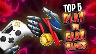 Top 5 Best Play To Earn Games In 2022