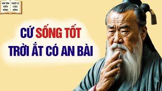 SỐ TRỜI ĐÃ ĐỊNH | Cứ Sống Tốt Trời Ắt Có Ăn Bài - Triết Lý Cuộc Sống