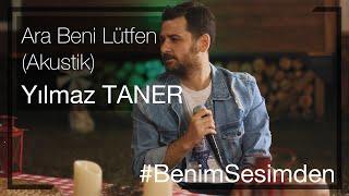 Yılmaz Taner - Ara Beni Lütfen #BenimSesimden (Akustik)