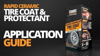 CERAKOTE® Rapid Ceramic Tire Coat & Protectant | Application Guide