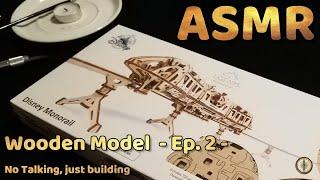 ASMR - Disneyland Monorail UGears Model Ep. 2 - No Talking