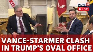 LIVE: Vance-Starmer Clash in Trump’s Oval Office | JD Vance Debate Keir Starmer | N18G | News18 Live