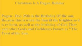 Christmas is a Pagan holiday