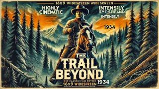 The Trail Beyond (1934)  | Wilderness Quest and Hidden Riches Await!