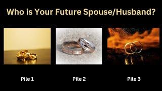 Who is Your Future Spouse/Husband? Pick-a-Card. Pick-a-Pile. Tarot Reading.