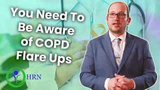 Explaining COPD Flare-Ups and The Warning Signs of a Flare-Up.