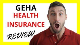  GEHA Health Insurance Review: Pros and Cons