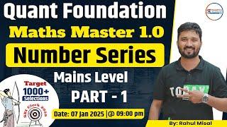 Quant Foundation - Number Series ( Mains Level ) Part 1 || By Rahul Misal