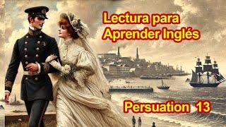 LECTURA PARA APRENDER INGLES, No191, Persuasion 13  . L2 ELEMENTARY, Narrative