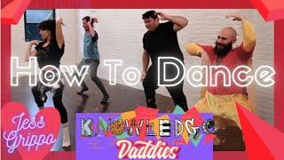 How to Dance starring Jess Grippo | Knowledge Daddies (Lots of Funny Fails)