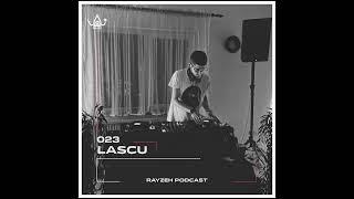 Rayzeh Podcast | 023 - Lascu