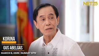 Korina Interviews | Gus Abelgas | March 9, 2025