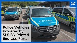 Police and Special Vehicles Powered by SLS 3D Printed End Use Parts