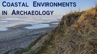 Coastal Environments in Archaeology – UPDATED VIDEO – Archaeology Studio 122