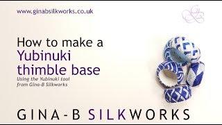 How to make a Yubinuki thimble base