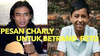 PESAN CHARLY UNTUK BETRAND PETO & RUBEN ONSU