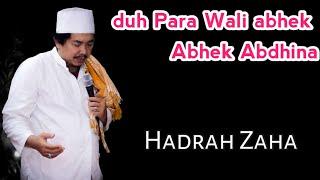 DUH KANJENG NABI ABHEK ABDHINA | HADRAH ZAINUL HASAN ( ZAHA )