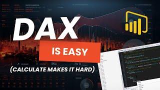 DAX Is Easy, CALCULATE Makes It Hard