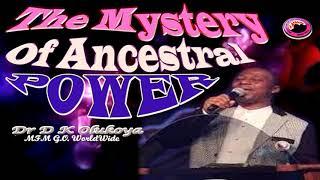 The Mystery Of Ancestral Powers  Dr D K Olukoya