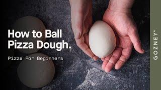 How to Ball Dough | Pizza for Beginners | Gozney