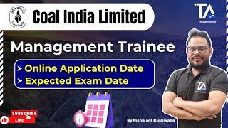 CIL Management Trainee Recruitment 2025 Online Application form & Expected Exam Date||