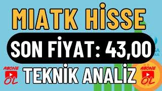 MIATK HİSSE TEKNİK ANALİZ