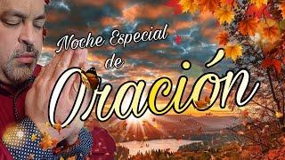 Noche Especial de Oración #109 y más.  (Evang.Carlos Lopez)