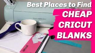 Where to Find Cheap Blanks for Cricut Crafts