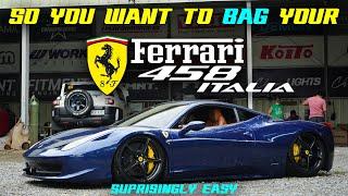 SO YOU WANT TO BAG YOUR FERRARI 458!