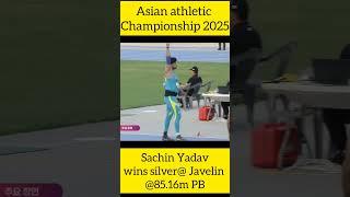 Sachin Yadav wins@silver with absence of Neeraj@Javalin@Asian athletic championship 2025