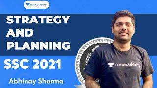 Strategy and Planning - SSC 2021 | Unacademy Live - SSC Exams | Abhinay Sharma