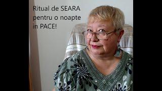 Ritual  - Meditatie de SEARA pentru o noapte in PACE!