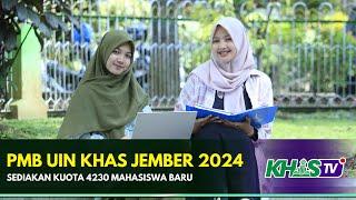 JUMLAH KUOTA PMB UIN KHAS JEMBER  TAHUN 2024 | KHAS TV