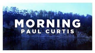 MORNING - Paul Curtis