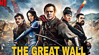 The Great Wall (2016) Movie || Matt  Damon | Jing Tian | Pedro Pascal | Willem D | Review And Facts