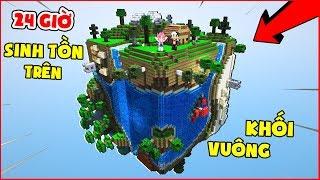 MỀU THỬ THÁCH 24 GIỜ SINH TỒN TRÊN THẾ GIỚI KHỐI VUÔNG TRONG MINECRAFT*Thử Thách Mều Channel