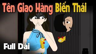 (Full Version) Tên Giao Hàng Biến Thái | Gấu Sợ Hãi TV