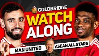 MAN UNITED vs ASEAN ALL STARS LIVE with Mark Goldbridge!