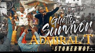 Admiral T Ft. Stonebwoy - Ghetto Survivor